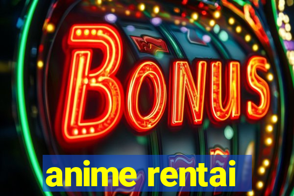 anime rentai